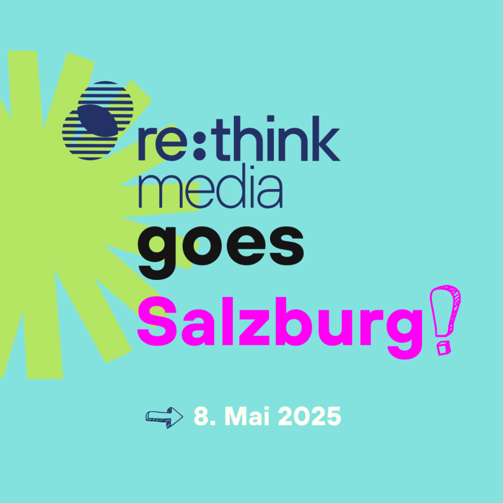 Grafik mit Aufschrift rethink media goes Salzburg am 8. Mai